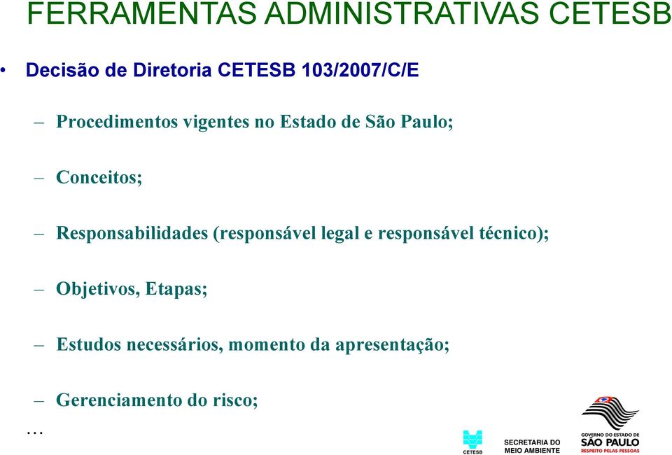 Responsabilidades d (responsável legal l e responsável técnico);