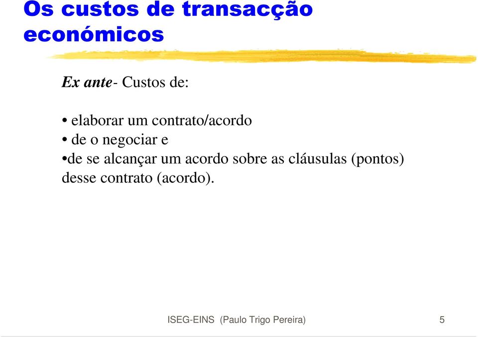 se alcançar um acordo sobre as cláusulas (pontos)