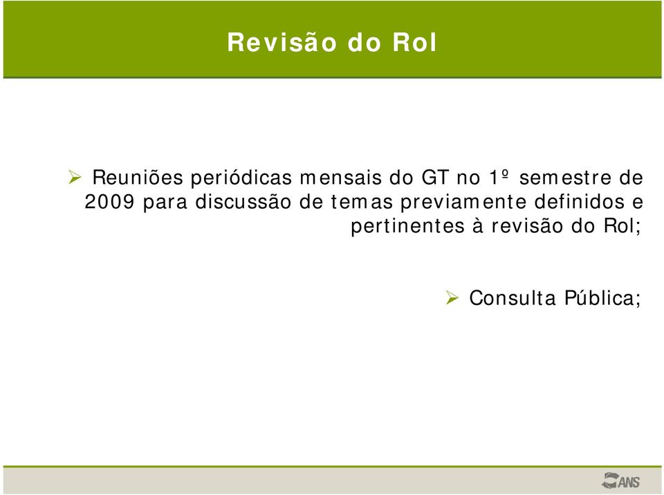 discussão de temas previamente definidos