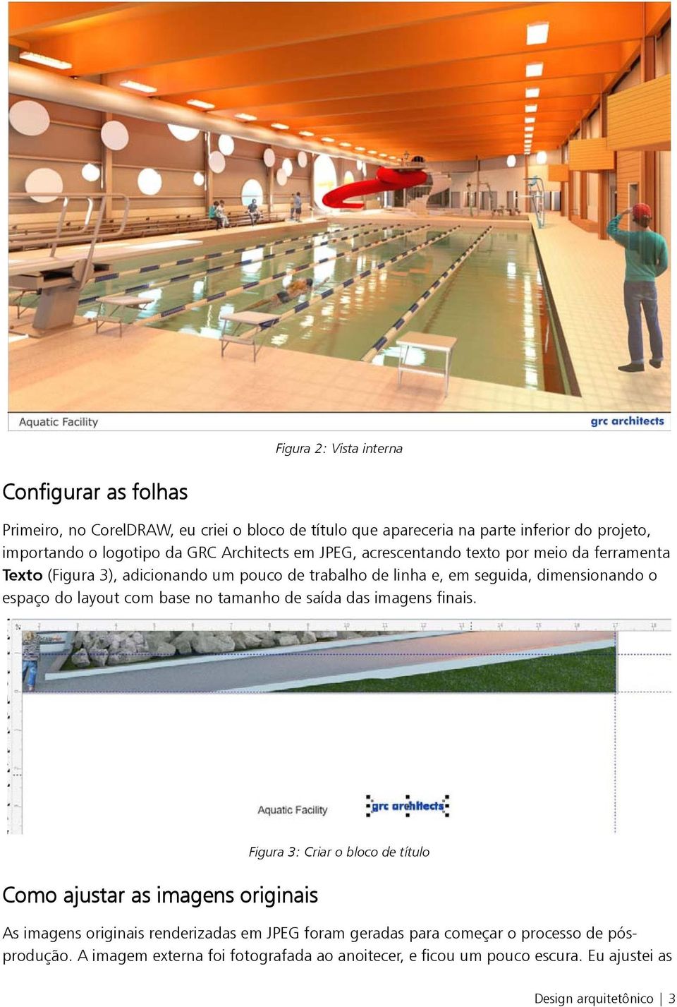 do layout com base no tamanho de saída das imagens finais.