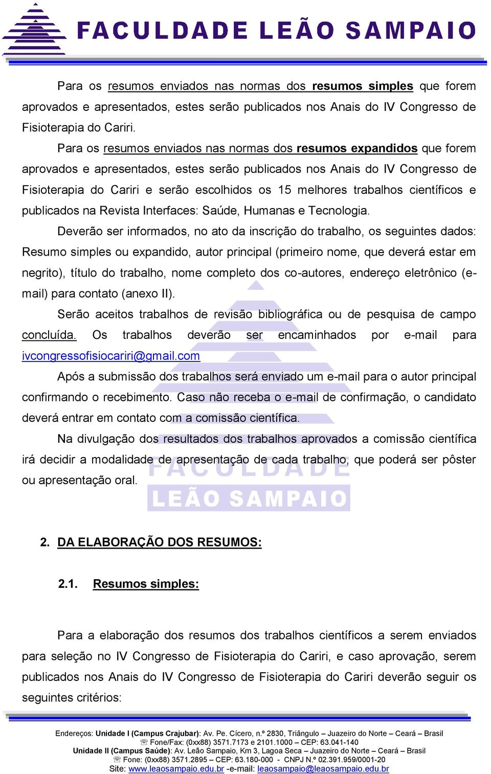 melhores trabalhos científicos e publicados na Revista Interfaces: Saúde, Humanas e Tecnologia.