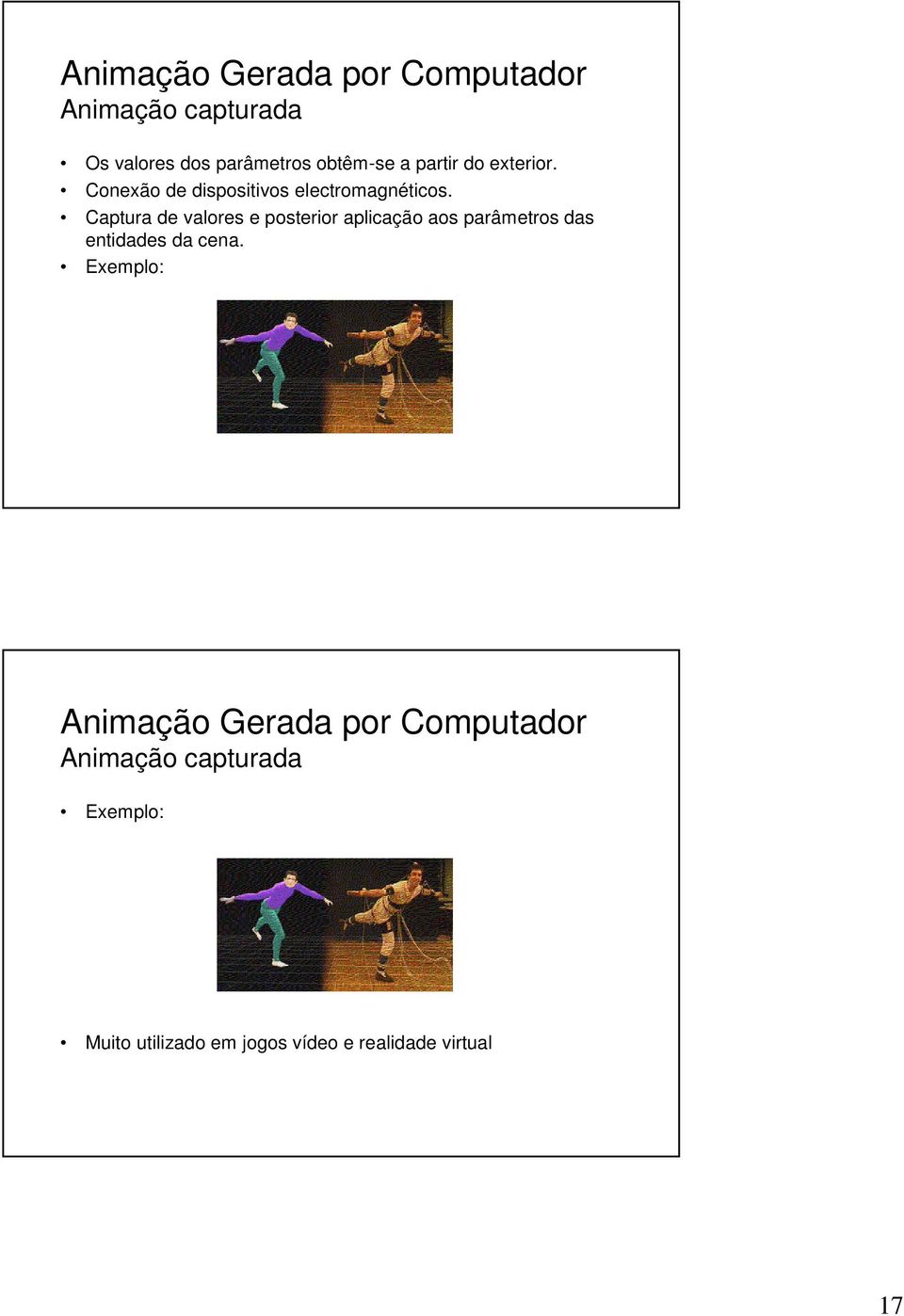 Captura de valores e posterior aplicação aos parâmetros das entidades da cena.