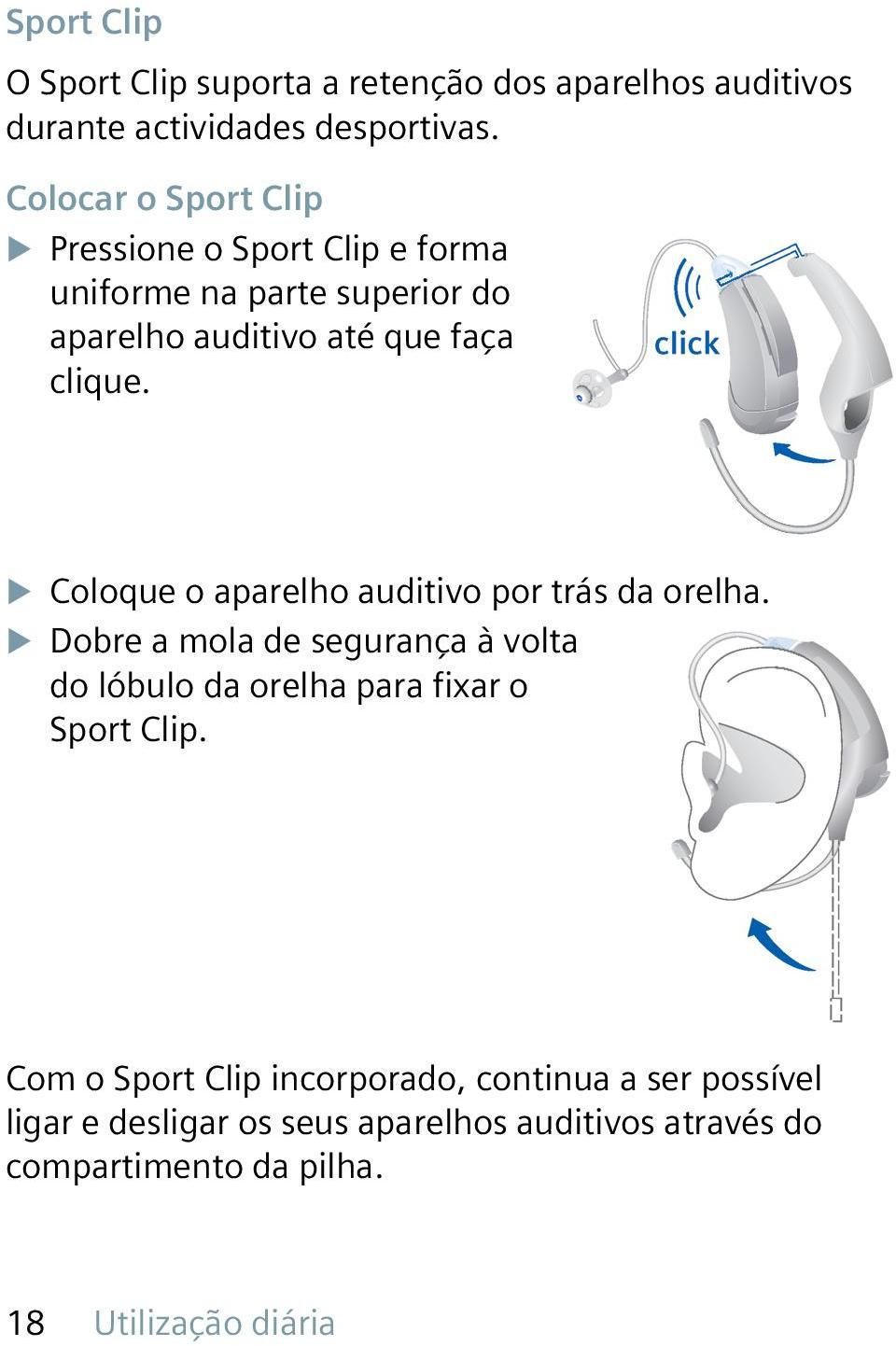 u Coloque o aparelho auditivo por trás da orelha.