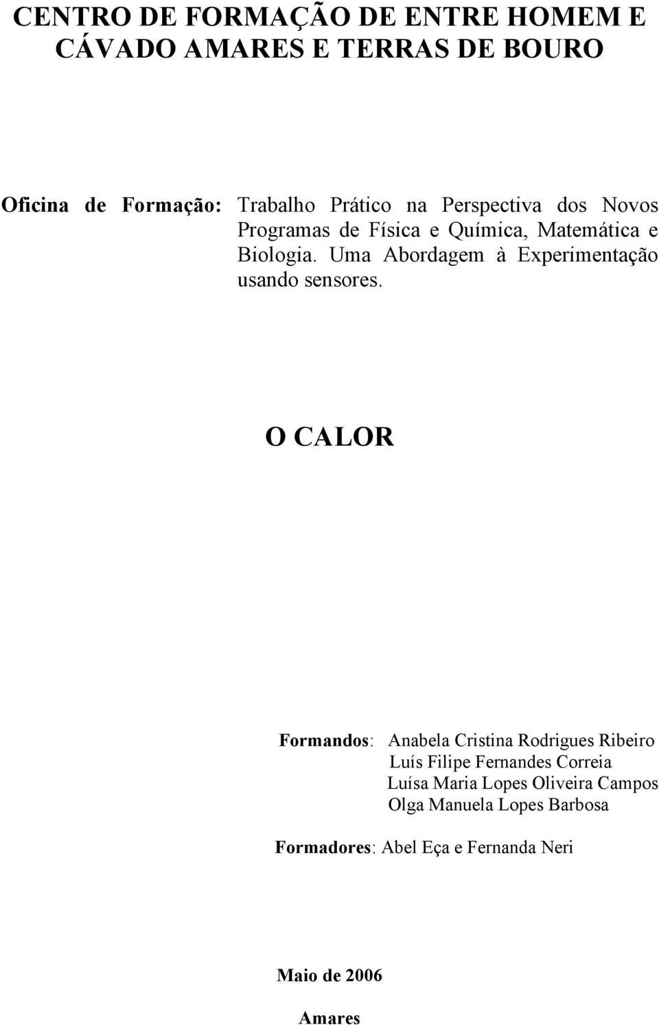 Uma Abordagem à Experimentação usando sensores.