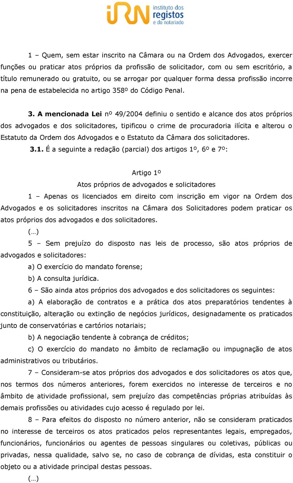 8º do Código Penal. 3.