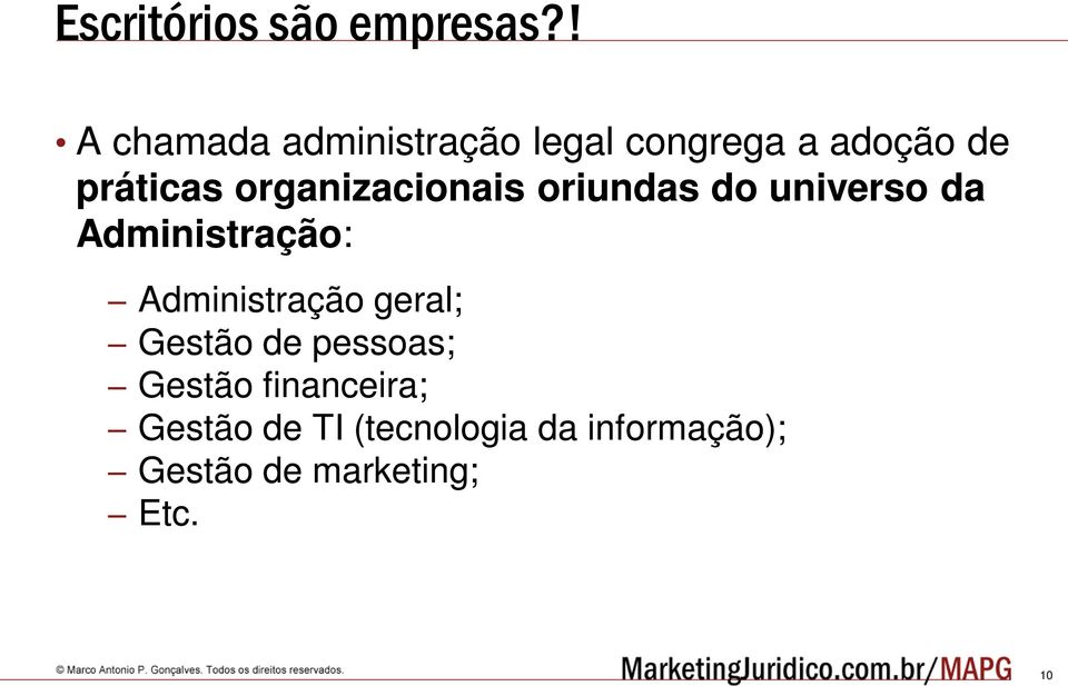 organizacionais oriundas do universo da Administração: