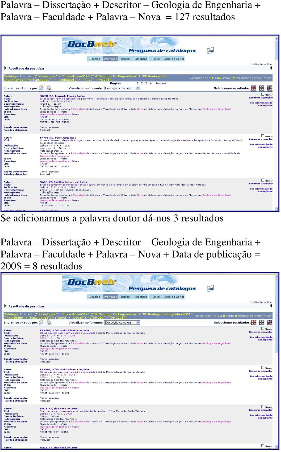 doutor dá-nos 3 resultados  Faculdade + Palavra Nova + Data de