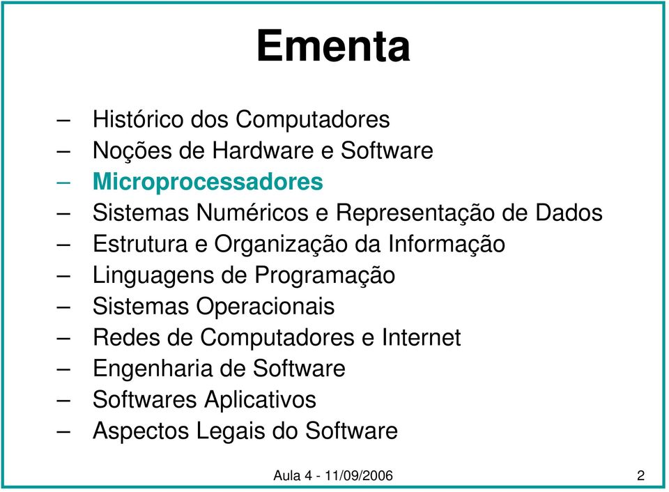 Linguagens de Programação Sistemas Operacionais Redes de Computadores e Internet