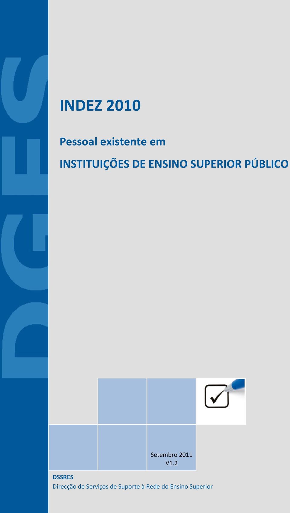 2 DSSRES INDEZ 2010 Pessoal existente em Instituições de Ensino