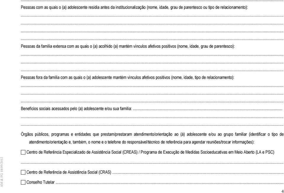 Benefícios sociais acessados pelo (a) adolescente e/ou sua família:.