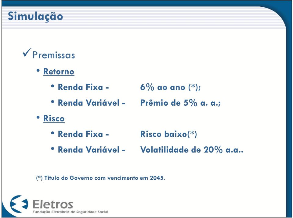 Variável - Prêmio de 5% a.