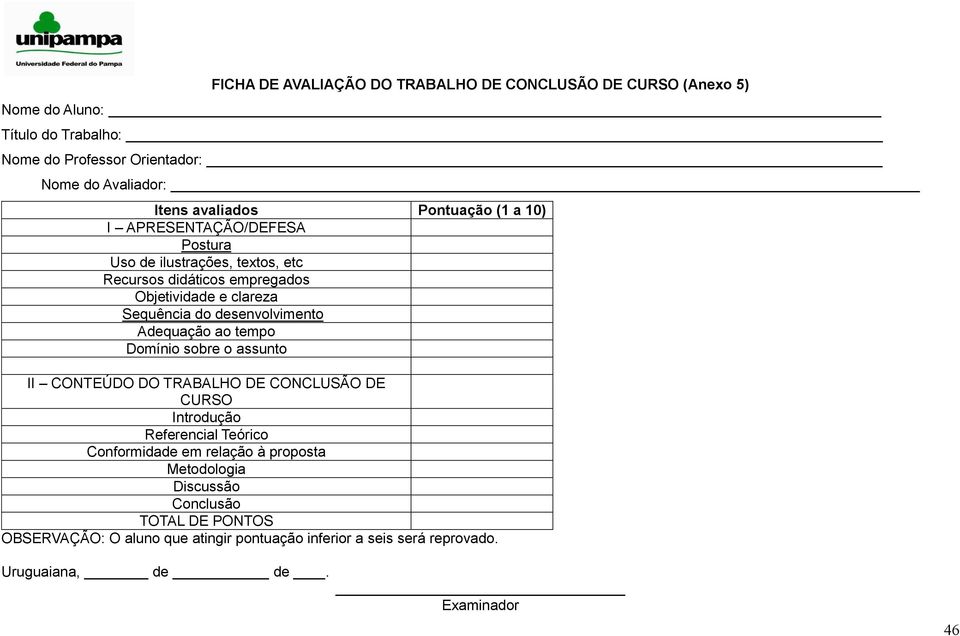 desenvolvimento Adequação ao tempo Domínio sobre o assunto II CONTEÚDO DO TRABALHO DE CONCLUSÃO DE CURSO Introdução Referencial Teórico Conformidade em