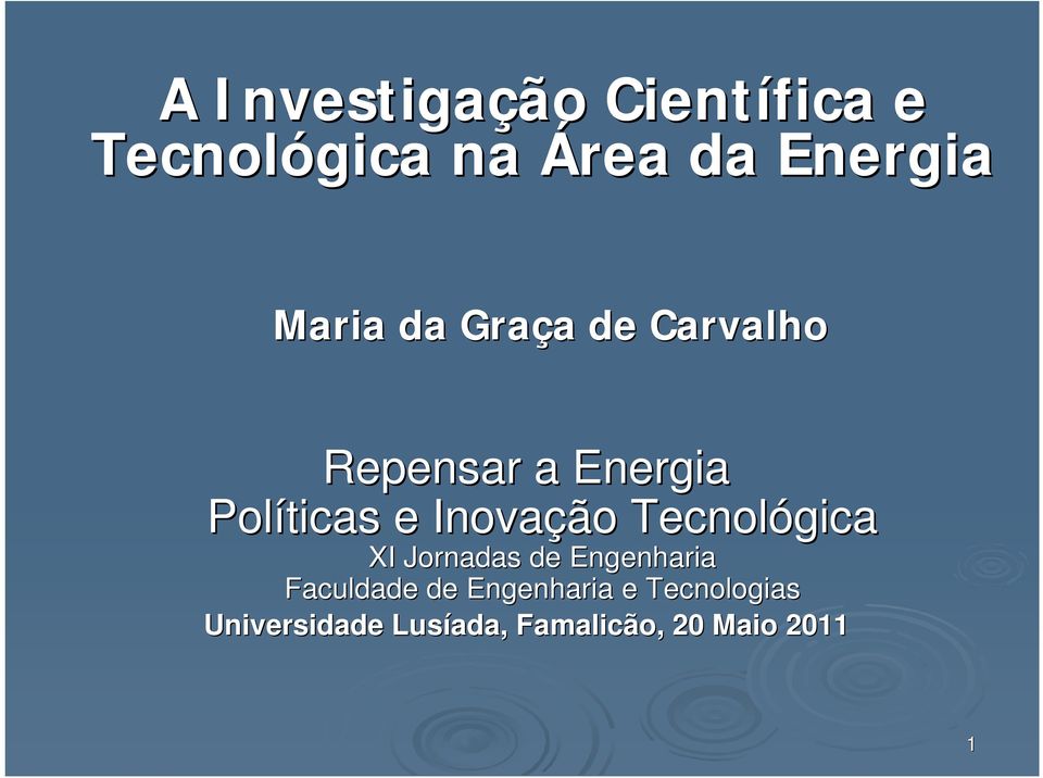 Inovação Tecnológica XI Jornadas de Engenharia Faculdade de