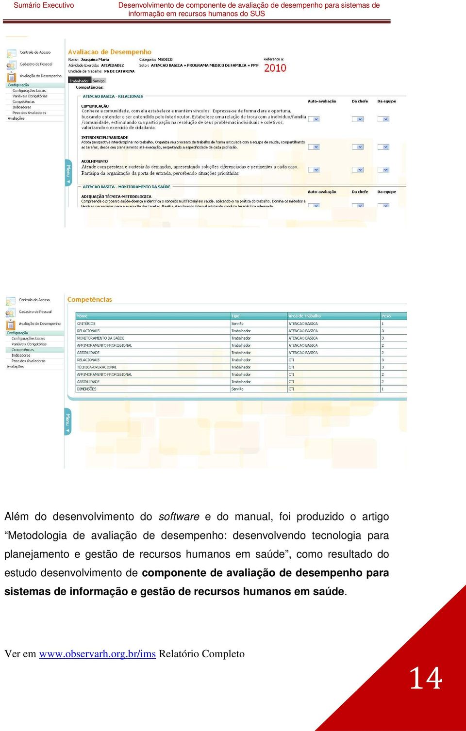 como resultado do estudo desenvolvimento de componente de avaliação de desempenho para sistemas de