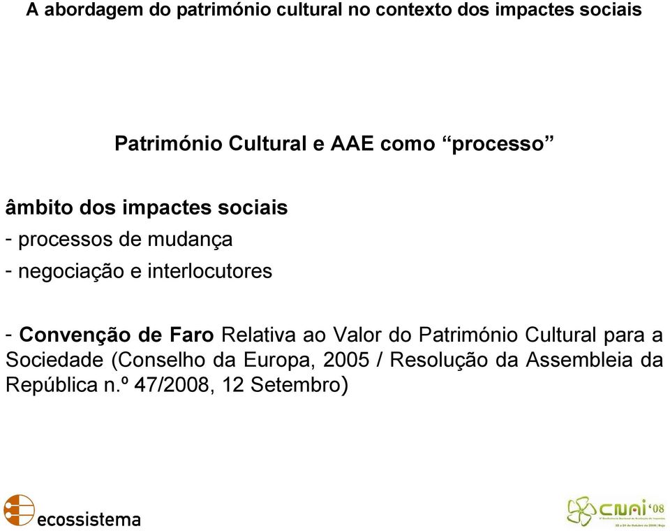 Relativa ao Valor do Património Cultural para a Sociedade (Conselho da