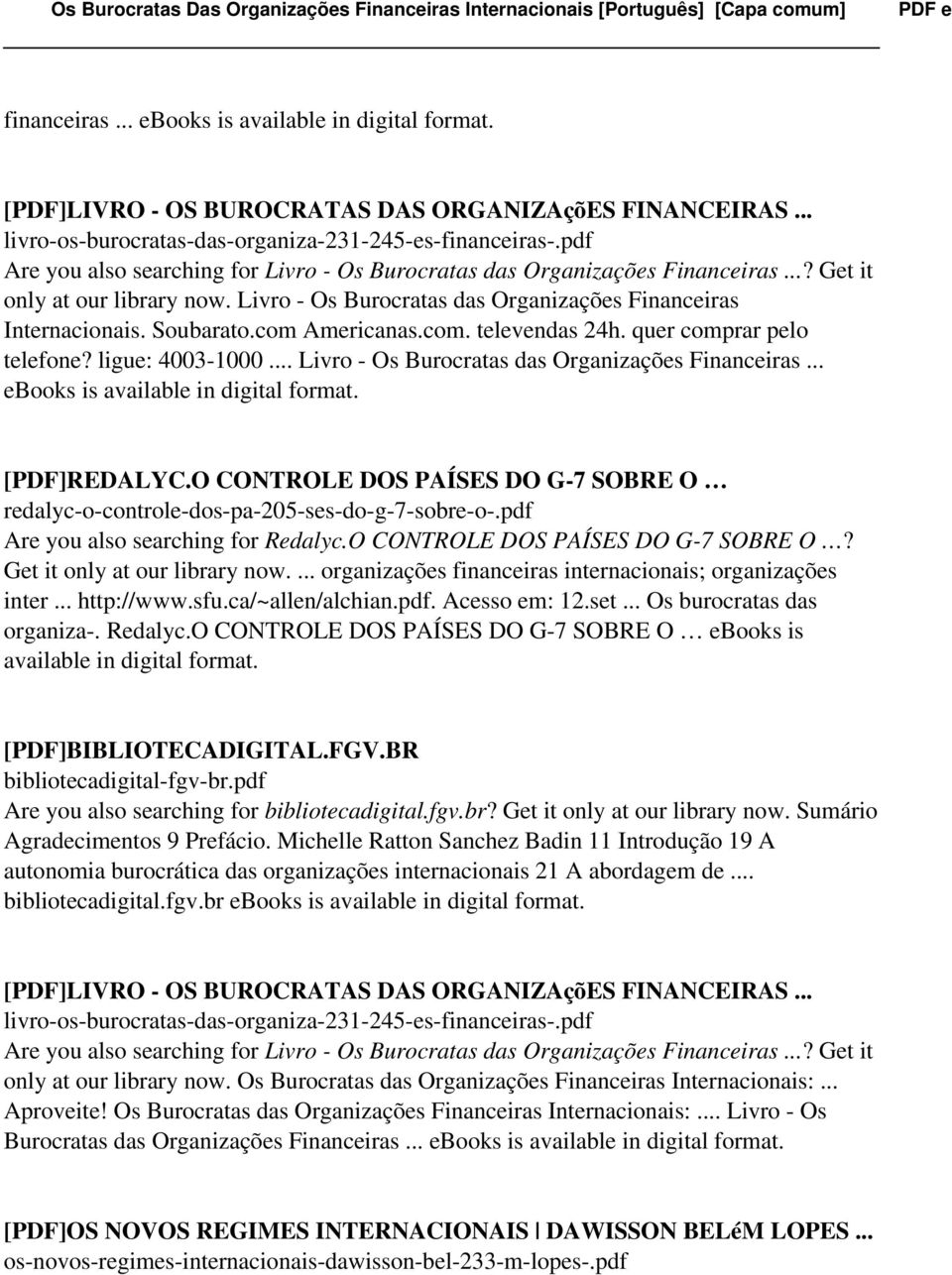 com Americanas.com. televendas 24h. quer comprar pelo telefone? ligue: 4003-1000... Livro - Os Burocratas das Organizações Financeiras... ebooks is available in digital [PDF]REDALYC.