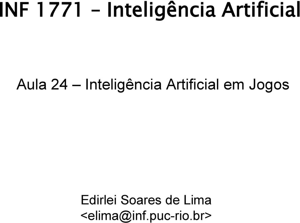 br> INF 1771 Inteligência