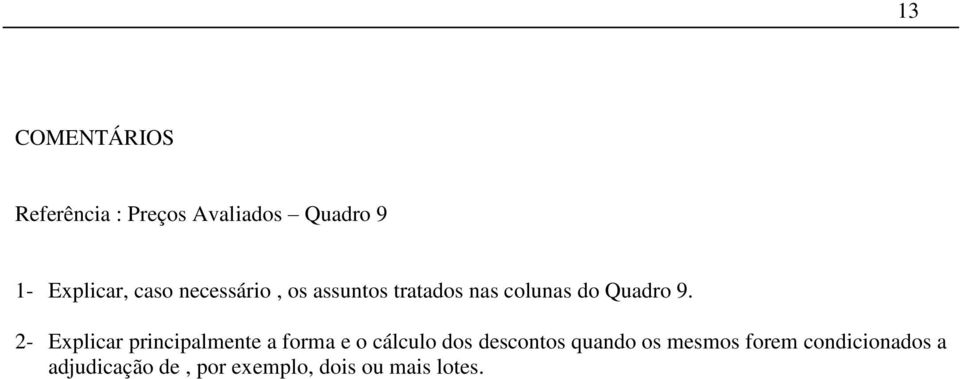 2- Explicar principalmente a forma e o cálculo dos descontos quando