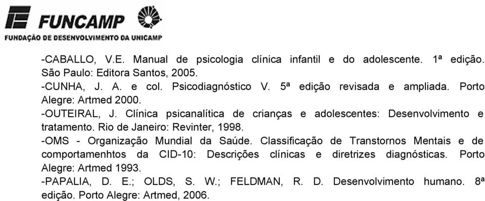 Rio de Janeiro: Revinter, 1998. -OMS - Organização Mundial da Saúde.