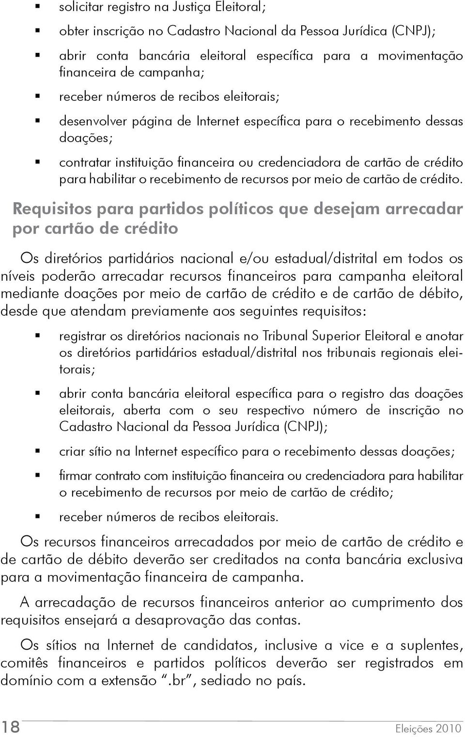 recebimento de recursos por meio de cartão de crédito.