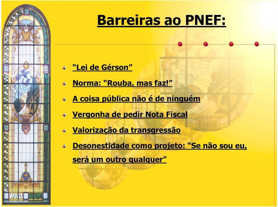 pedir Nota Fiscal Valorização da transgressão