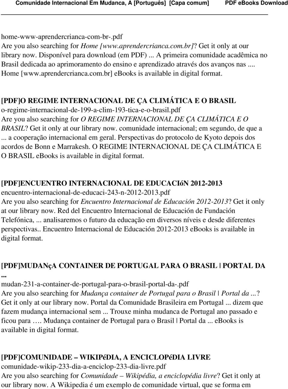 pdf Are you also searching for O REGIME INTERNACIONAL DE ÇA CLIMÁTICA E O BRASIL? Get it only at our library now. comunidade internacional; em segundo, de que a... a cooperação internacional em geral.