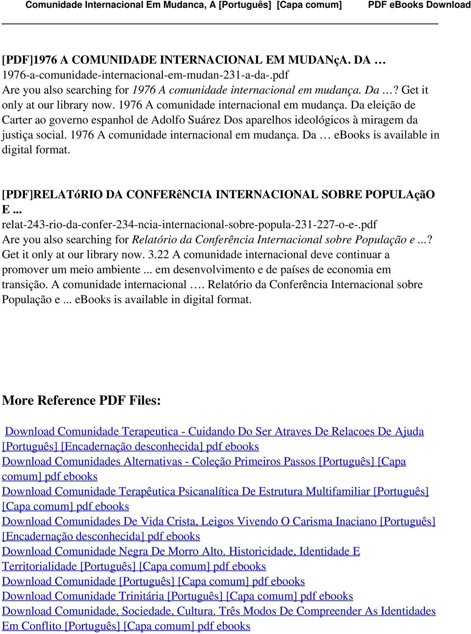 1976 A comunidade internacional em mudança. Da ebooks is available in digital format. [PDF]RELATóRIO DA CONFERêNCIA INTERNACIONAL SOBRE POPULAçãO E.