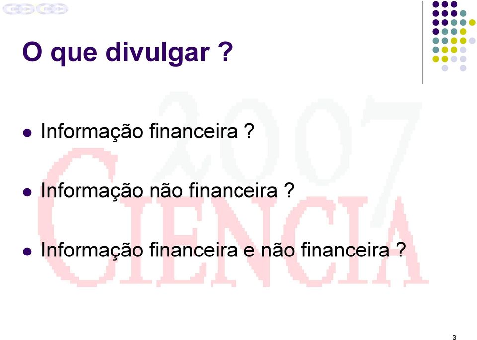 Informação não financeira?