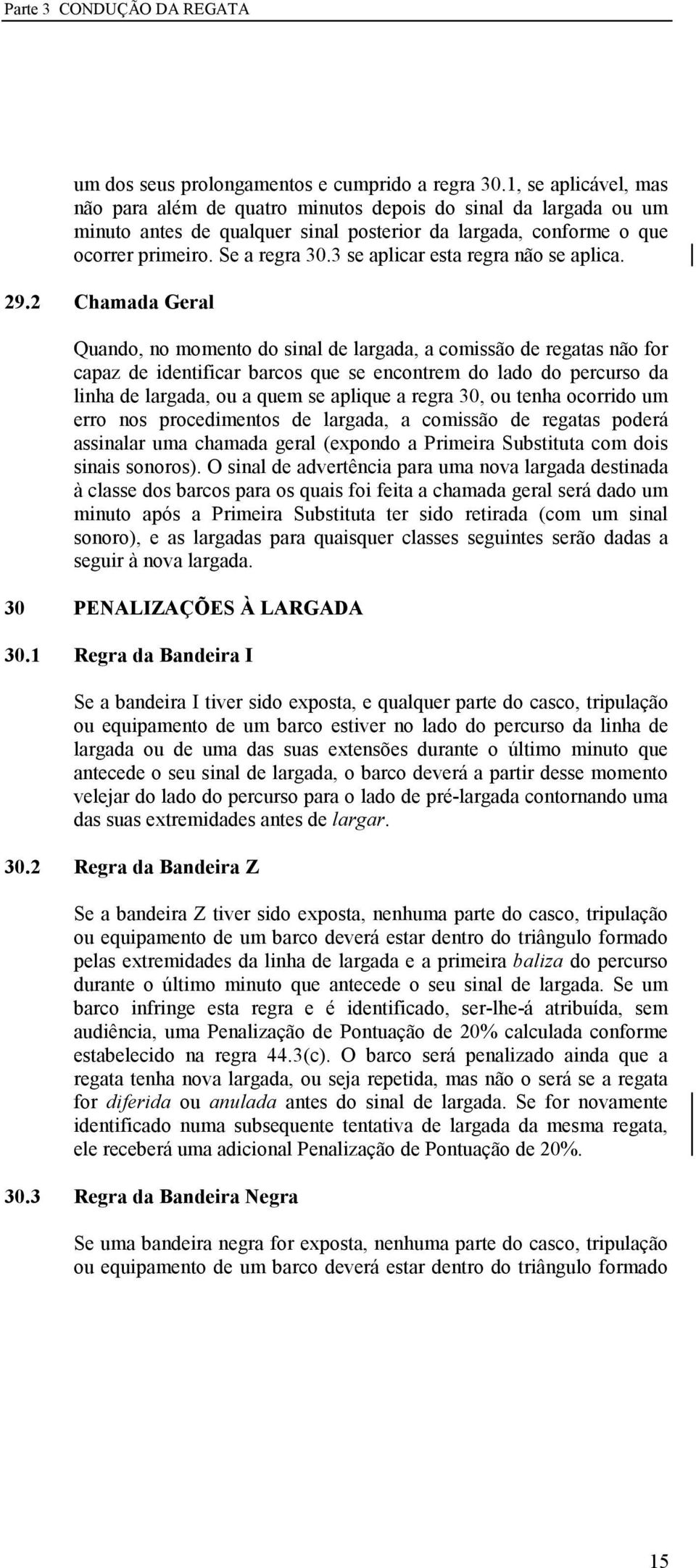 3 se aplicar esta regra não se aplica. 29.