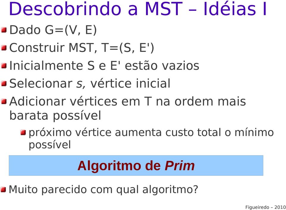 m T n ordm mis rt possívl próximo vérti umnt usto totl o