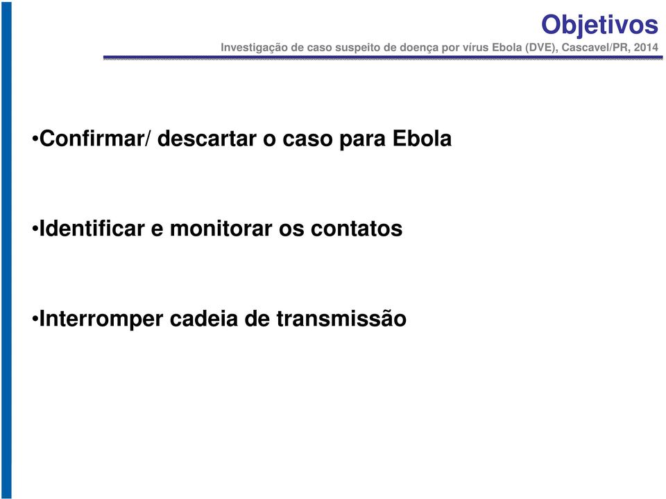 Identificar e monitorar os