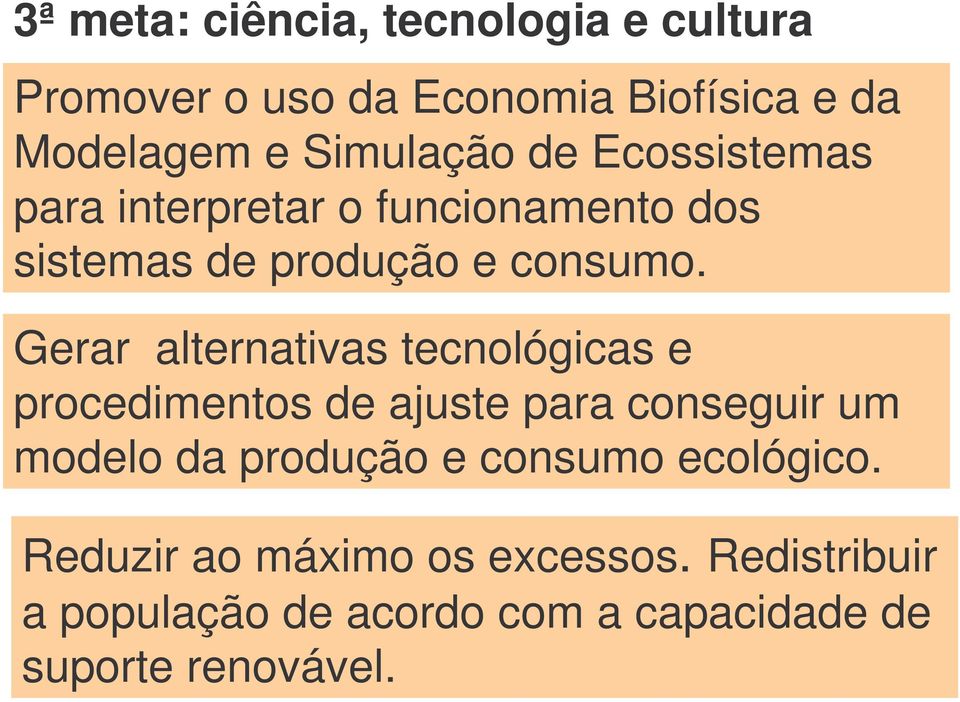 Gerar alternativas tecnológicas e procedimentos de ajuste para conseguir um modelo da produção e