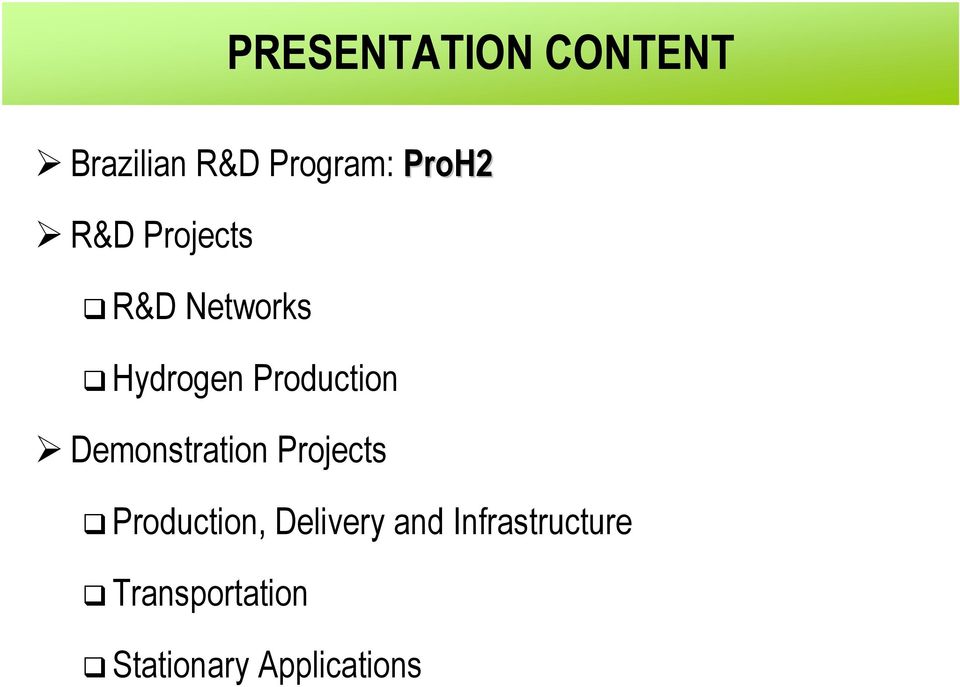 Demonstration Projects Production, Delivery and