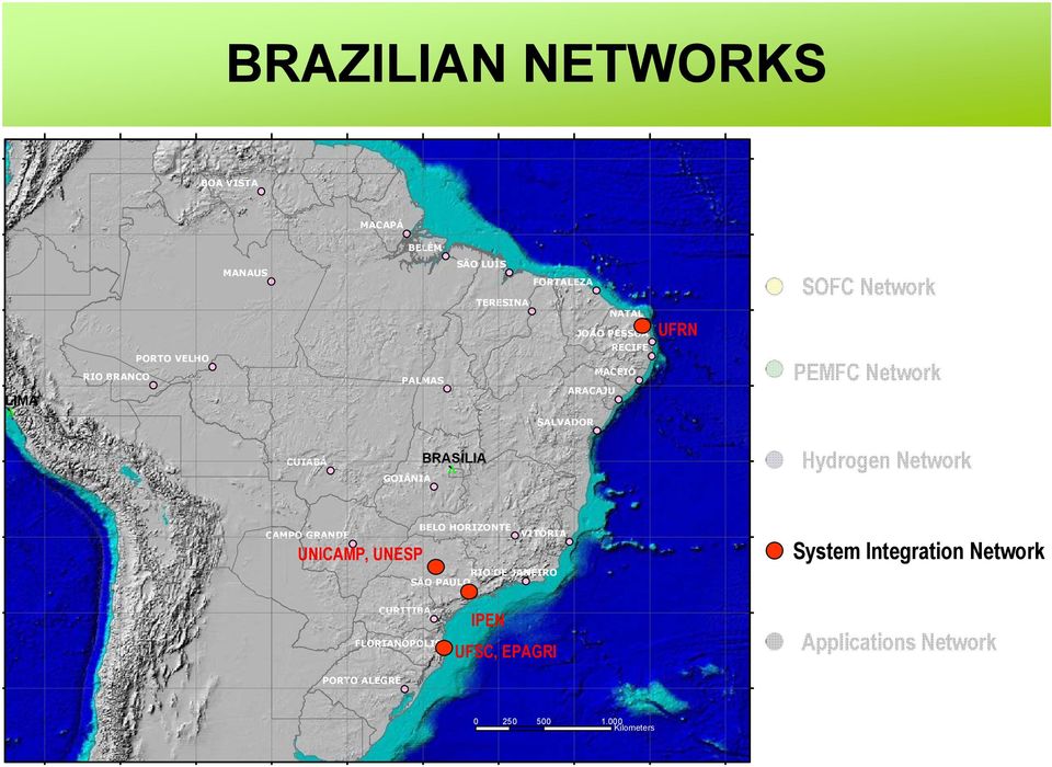 BRASÍLIA Hydrogen Network BELO HORIZONTE CAMPO GRANDE VITÓRIA UNICAMP, UNESP RIO DE JANEIRO SÃO PAULO System