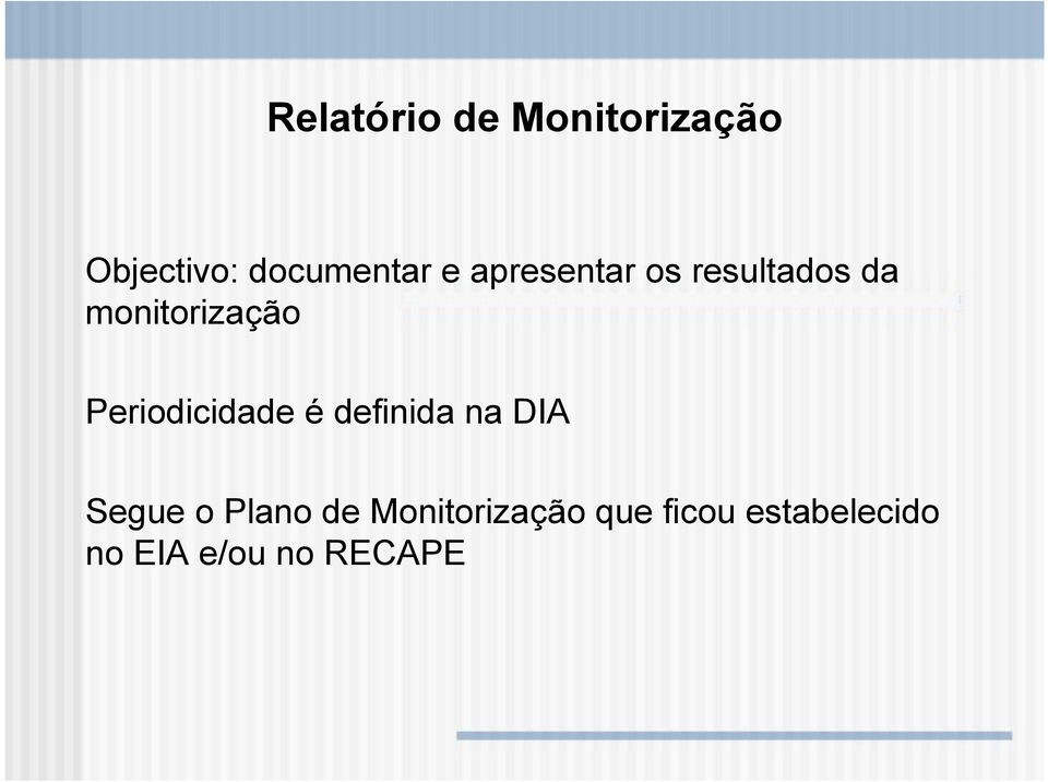 Periodicidade é definida na DIA Segue o Plano de