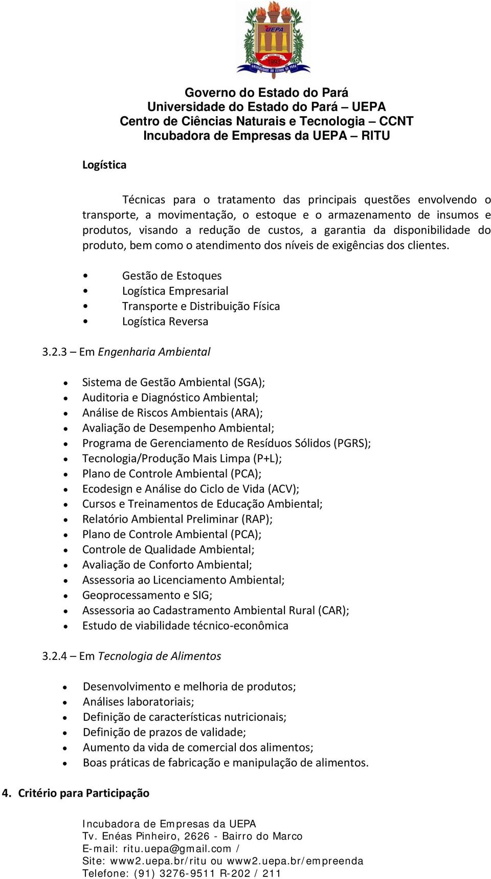 Gestão de Estoques Logística Empresarial Transporte e Distribuição Física Logística Reversa 3.2.