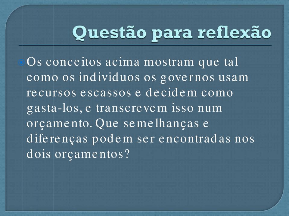 gasta-los, e transcrevem isso num orçamento.