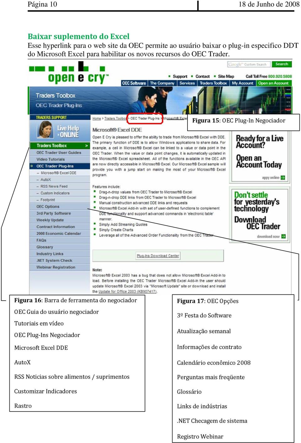 Figura 15: OEC Plug In Negociador Figura 16: Barra de ferramenta do negociador OEC Guia do usuário negociador Tutoriais em vídeo OEC Plug Ins Negociador Microsoft Excel
