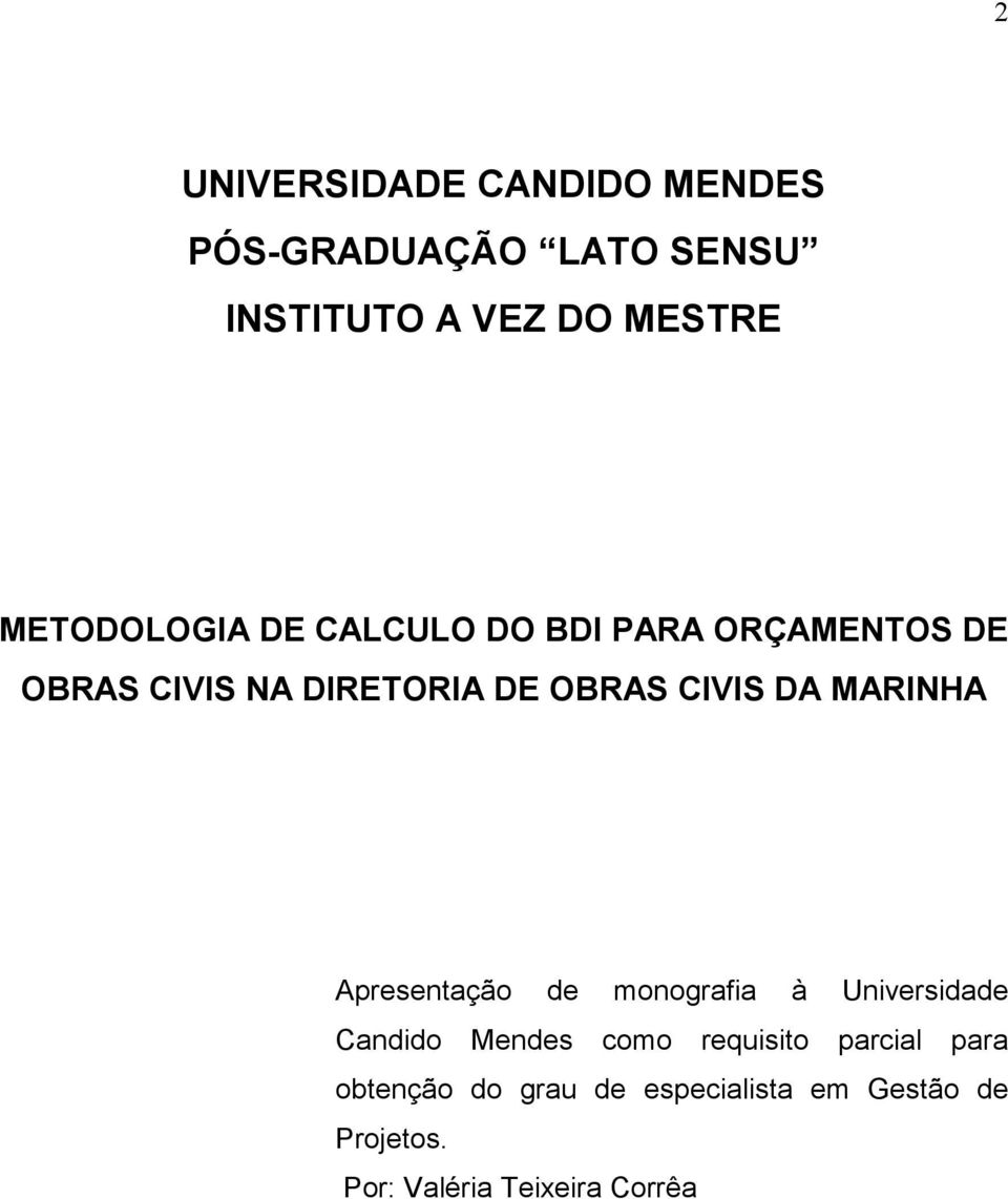 CIVIS DA MARINHA Apresentação de monografia à Universidade Candido Mendes como