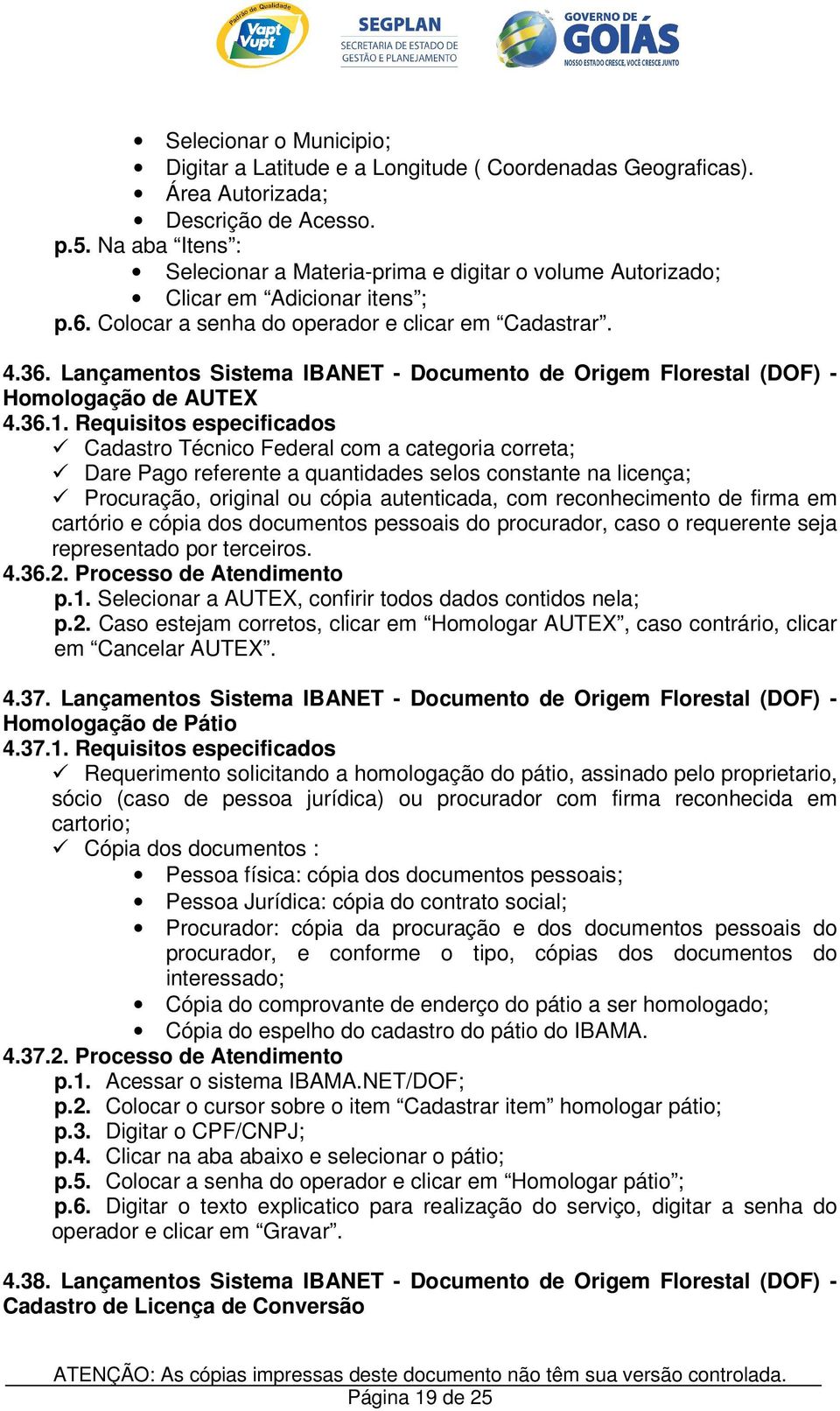 Lançamentos Sistema IBANET - Documento de Origem Florestal (DOF) - Homologação de AUTEX 4.36.1.