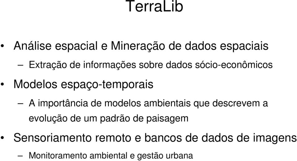 importância de modelos ambientais que descrevem a evolução de um padrão de