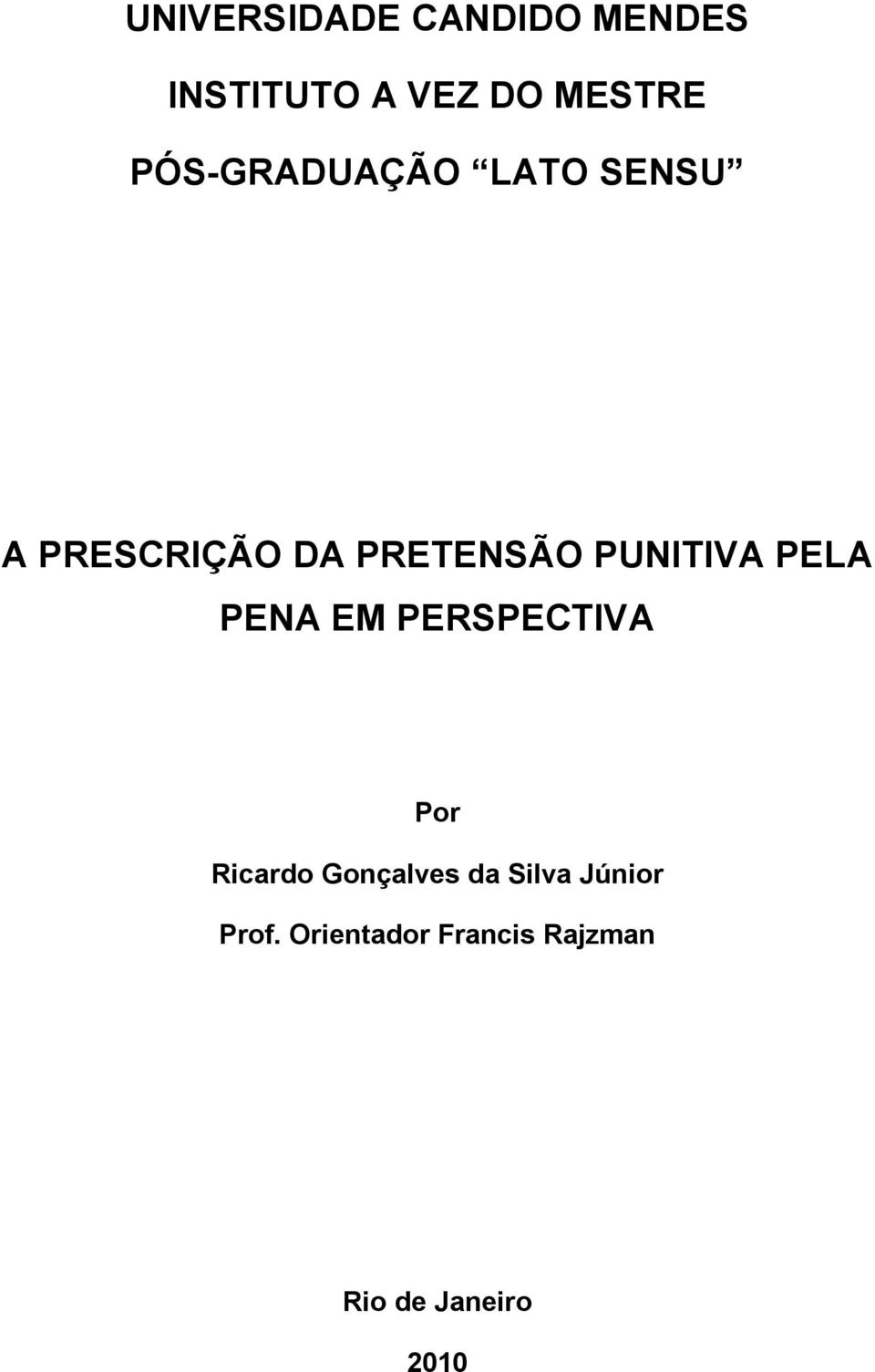 PUNITIVA PELA PENA EM PERSPECTIVA Por Ricardo Gonçalves