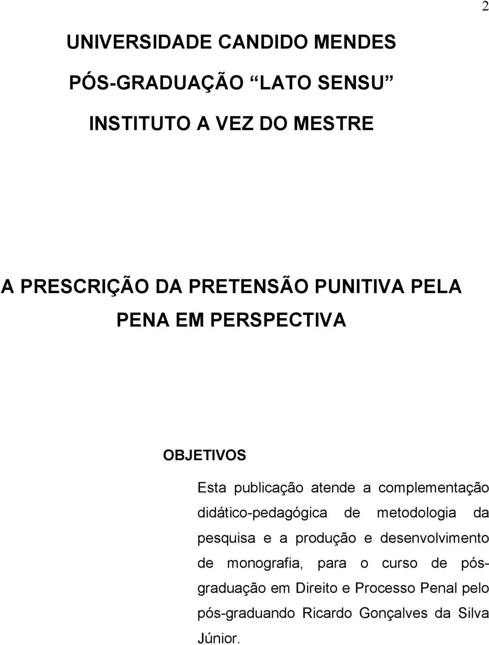 didático-pedagógica de metodologia da pesquisa e a produção e desenvolvimento de monografia, para