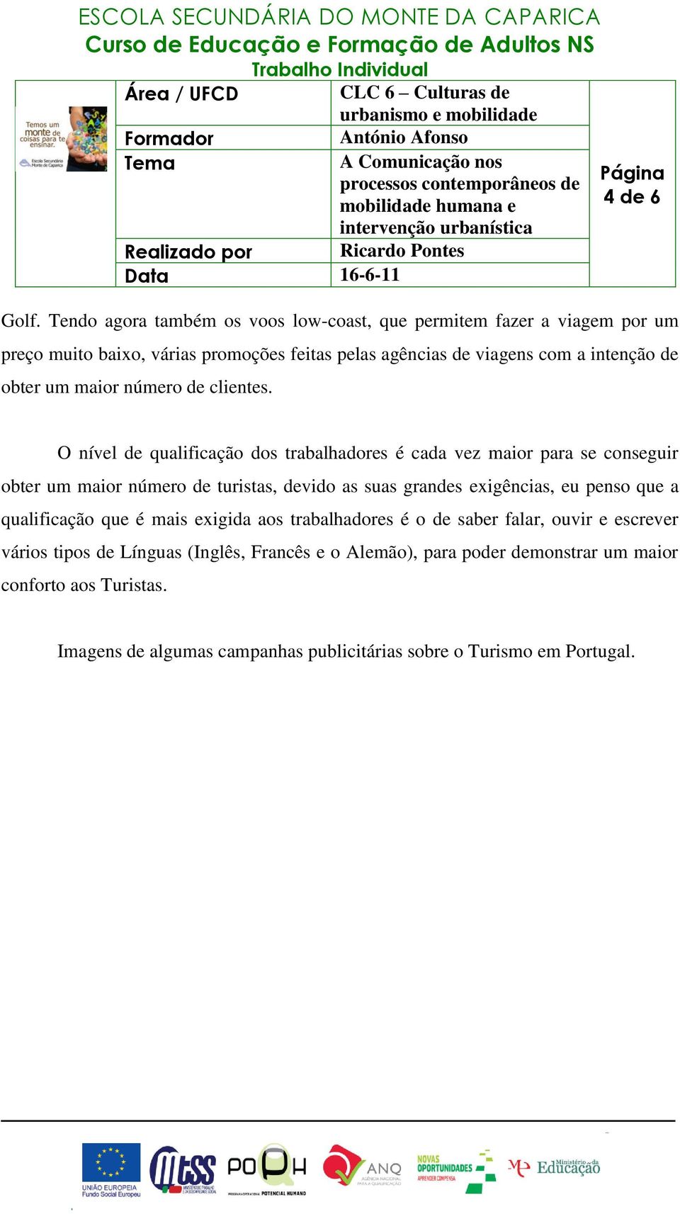 de obter um maior número de clientes.