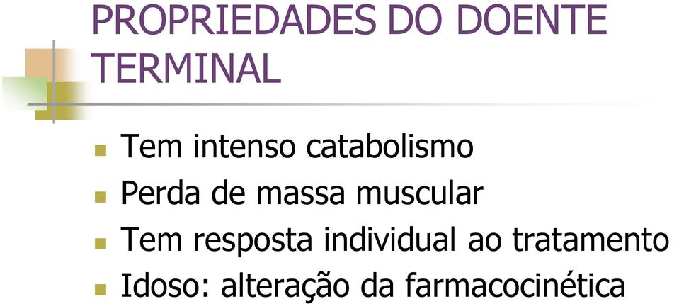 muscular Tem resposta individual ao