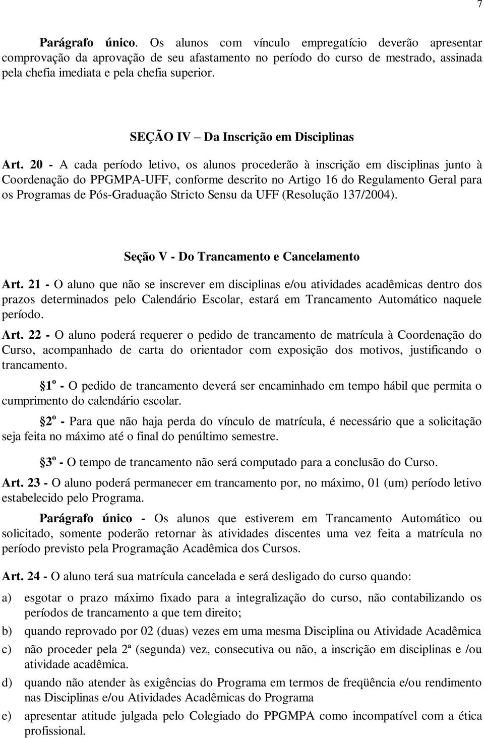 SEÇÃO IV Da Inscrição em Disciplinas Art.