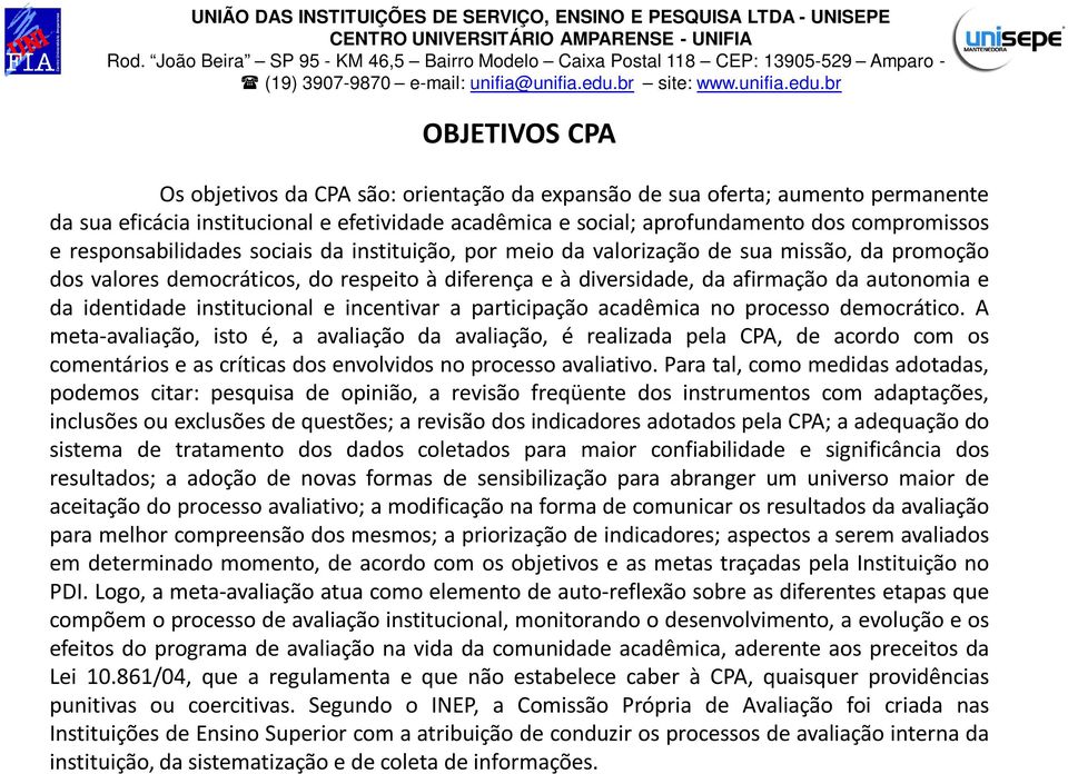 identidade institucional e incentivar a participação acadêmica no processo democrático.