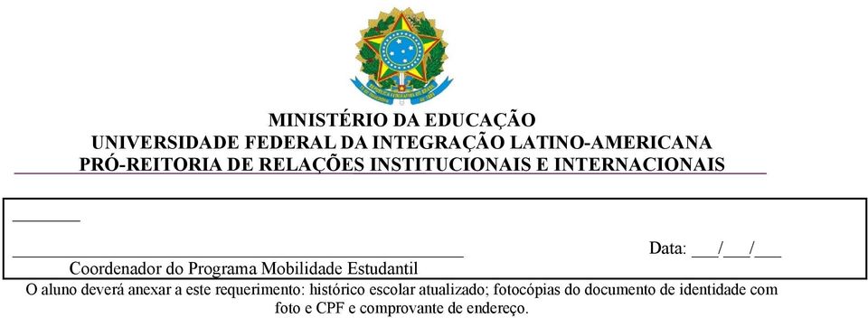 requerimento: histórico escolar atualizado; fotocópias do