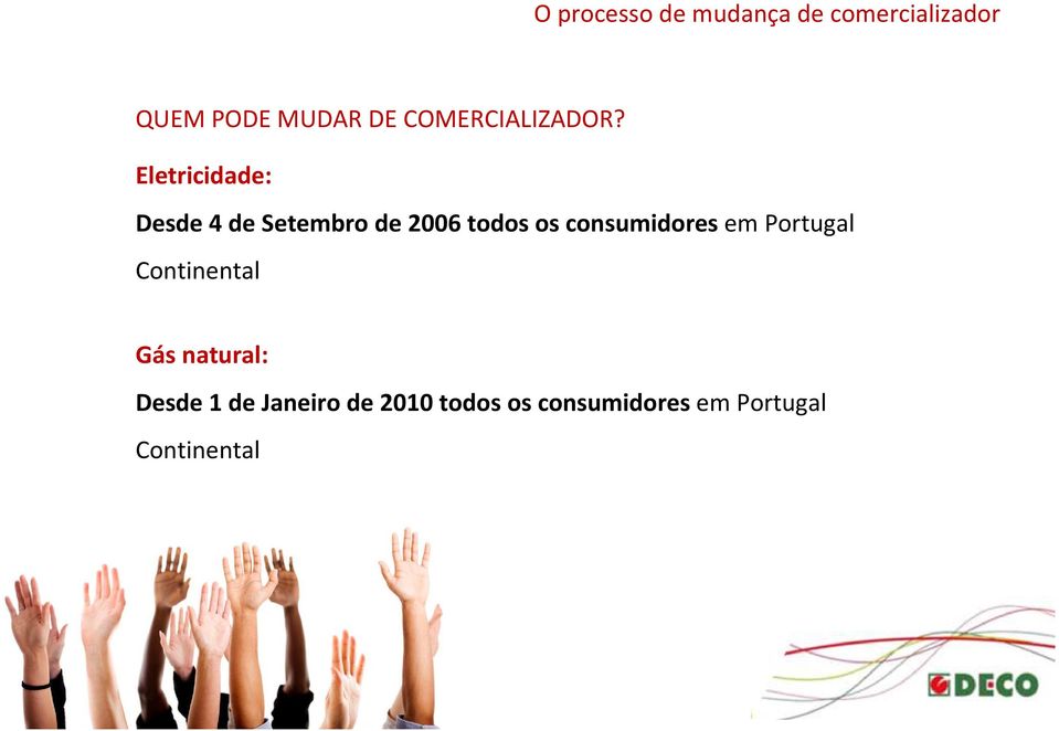 consumidores em Portugal Continental Gás natural: