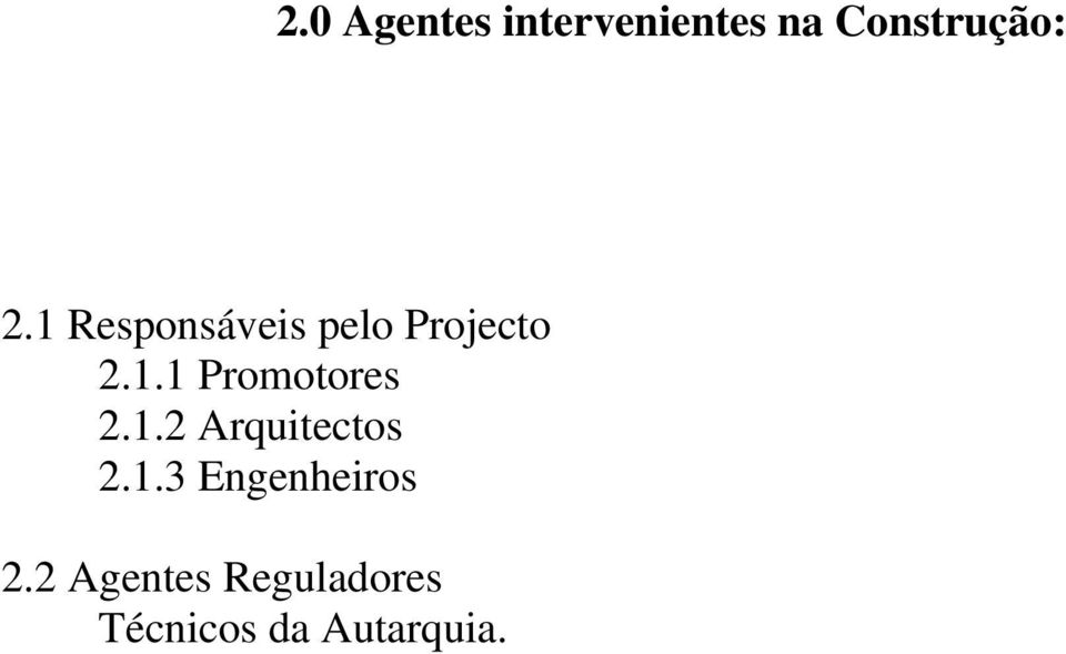 1.2 Arquitectos 2.1.3 Engenheiros 2.